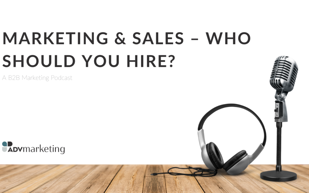 Marketing & Sales – Who should you hire?